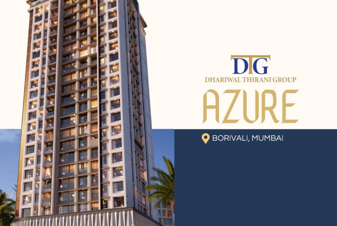 DTG AZURE – Premium 1 & 2 BHK Residences in Borivali West, Mumbai